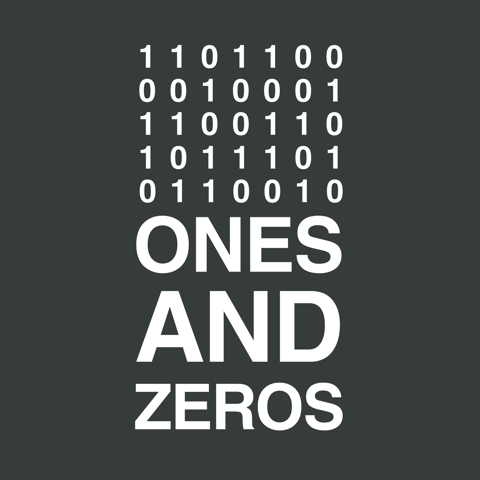 Ones and Zeros